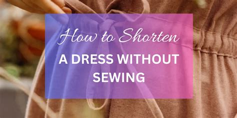 how to shorten a dress|How to Shorten a Dress [With and Without Sewing and Cutting It].